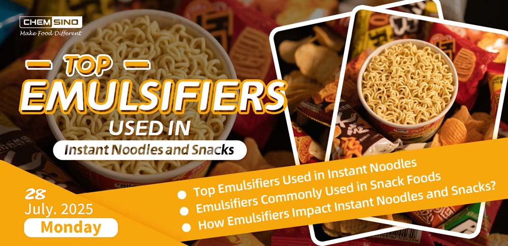 Top Emulsifiers Used in Instant Noodles and Snacks